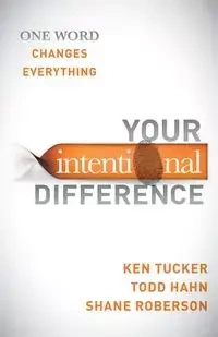 Your Intentional Difference - Ken Tucker