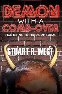 Demon with a Comb-Over - Stuart R. West