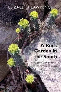 A Rock Garden in the South - Lawrence Elizabeth