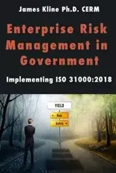Enterprise Risk Management in Government - Jim Kline
