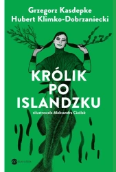 Królik po islandzku - Grzegorz Kasdepke, Hubert Klimko-Dobrzaniecki