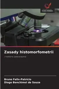 Zasady histomorfometrii - Bruno Felix-Patrício