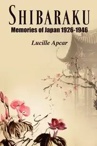 Shibaraku - Lucille Apcar