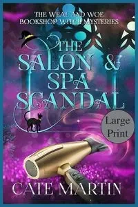 The Salon & Spa Scandal - Martin Cate