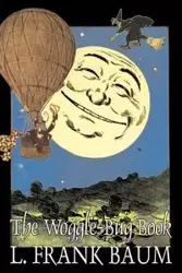 The Woggle-Bug Book by L. Frank Baum, Fiction, Fantasy, Fairy Tales, Folk Tales, Legends & Mythology - Frank Baum L.