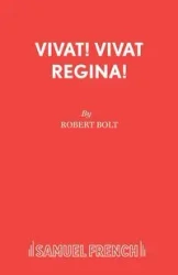 Vivat! Vivat Regina! - Robert Bolt