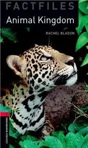 Factfiles 2E 3: Animal Kingdoms - Rachel Bladon