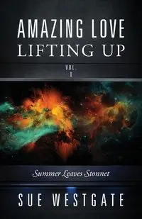 Amazing Love Lifting Up - Vol. I - Sue Westgate