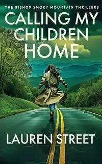 Calling My Children Home - Lauren Street
