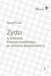Żydzi w doktrynie Kościoła katolickiego.. - Gavin D'Costa
