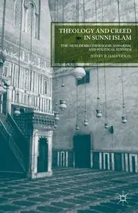 Theology and Creed in Sunni Islam - Jeffry R. Halverson