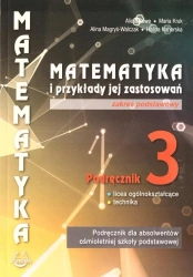 Matematyka i przykłady zast. 3 LO podręcznik ZP - Alicja Cewe, Maria Kruk, Alina Magryś-Walczak, Ha