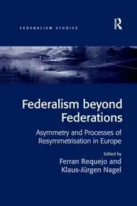 Federalism beyond Federations - Requejo Ferran