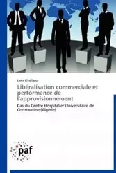 Libéralisation commerciale et performance de l'approvisionnement - KHALFAOUI-L