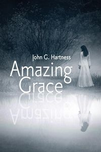 Amazing Grace - Hartness John G.
