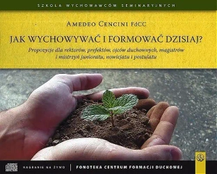 audiobook Jak wychowywać i formować dzisiaj? - Amedeo Cencini