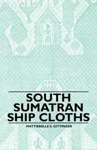 South Sumatran Ship Cloths - Gittinger Mattiebelle S.