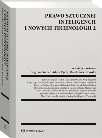 Prawo sztucznej inteligencji i nowych technologii - Bogdan Fischer, Adam Pązik, Marek Świerczyński