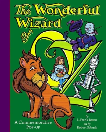 The Wonderful Wizard Of Oz - Robert Sabuda