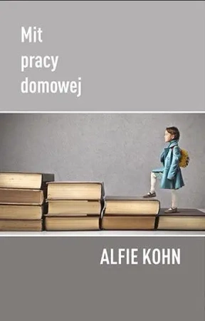 Mit pracy domowej - Alfie Kohn