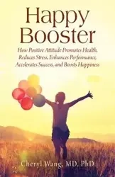 Happy Booster - Cheryl Wang MD PhD