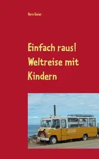 Einfach raus! - Vera Geier