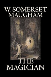 The Magician by W. Somerset Maugham, Horror, Classics, Literary - Maugham W. Somerset