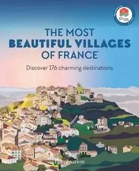 The Most Beautiful Villages of France - Bern Stéphane