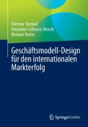 Geschäftsmodell-Design für den internationalen Markterfolg - Sternad Dietmar