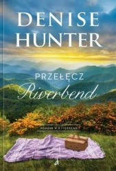 Romans w Riverbend T.1 Przełęcz Riverbend - Hunter Denise
