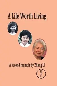 A Life Worth Living - Li Zhang