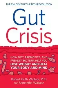 Gut Crisis - Wallace Robert Keith