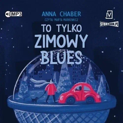 To tylko zimowy blues audiobook - Anna Chaber