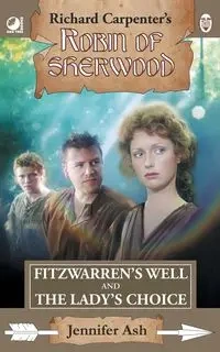 Fitzwarren's Well & The Lady's Choice - Jennifer Ash