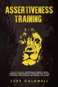 Assertiveness Training - Luke Caldwell