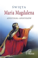 Święta Maria Magdalena - praca zbiorowa