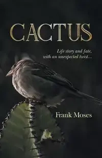 Cactus - Moses Frank