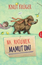 Na ratunek mamutowi - Knut Kruger