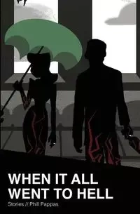 When it All Went to Hell - Pappas Phill
