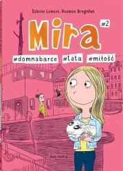 Mira T.2 #domnabarce #tata #miłość - Sabine Lemire, Rasmus Bregnhi, Zuzanna Zywert