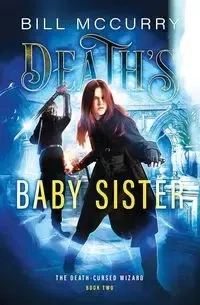 Death's Baby Sister - Bill McCurry