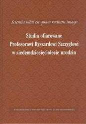 Scientia nihil est quam veritatis imago. - Anna Sochacka, Paweł Jusiak (red.)