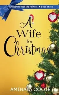 A Wife for Christmas - Coote Aminata