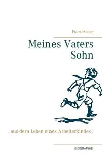 Meines Vaters Sohn - Molnar Franz
