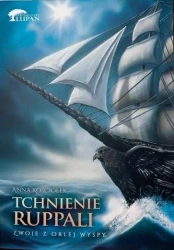 Zwoje Orlej Wyspy T.2 Tchnienie Ruppali w.2 - Anna Kościółek