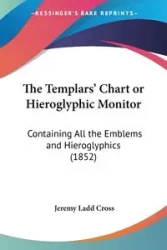 The Templars' Chart or Hieroglyphic Monitor - Jeremy Cross Ladd