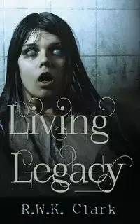 Living Legacy - Clark R W K