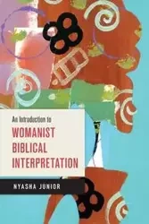 An Introduction to Womanist Biblical Interpretation - Junior Nyasha