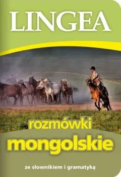 Rozmówki mongolskie ze słownikiem i gramatyką. Wydanie 1 - PRACA ZBIOROWA