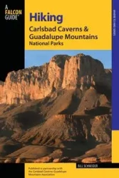 Hiking Carlsbad Caverns & Guadalupe Mountains National Parks - Bill Schneider